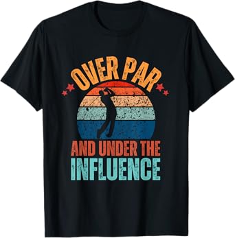 Over Par And Under The Influence Drinking Beer Funny Golfing T-Shirt