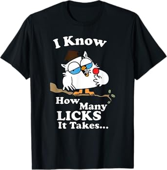 I Know How Many Licks It Takes – Lollipop Joke Owl Graphic T-Shirt