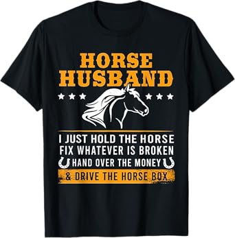 Horse Husband Drive The Horse Box T-Shirt