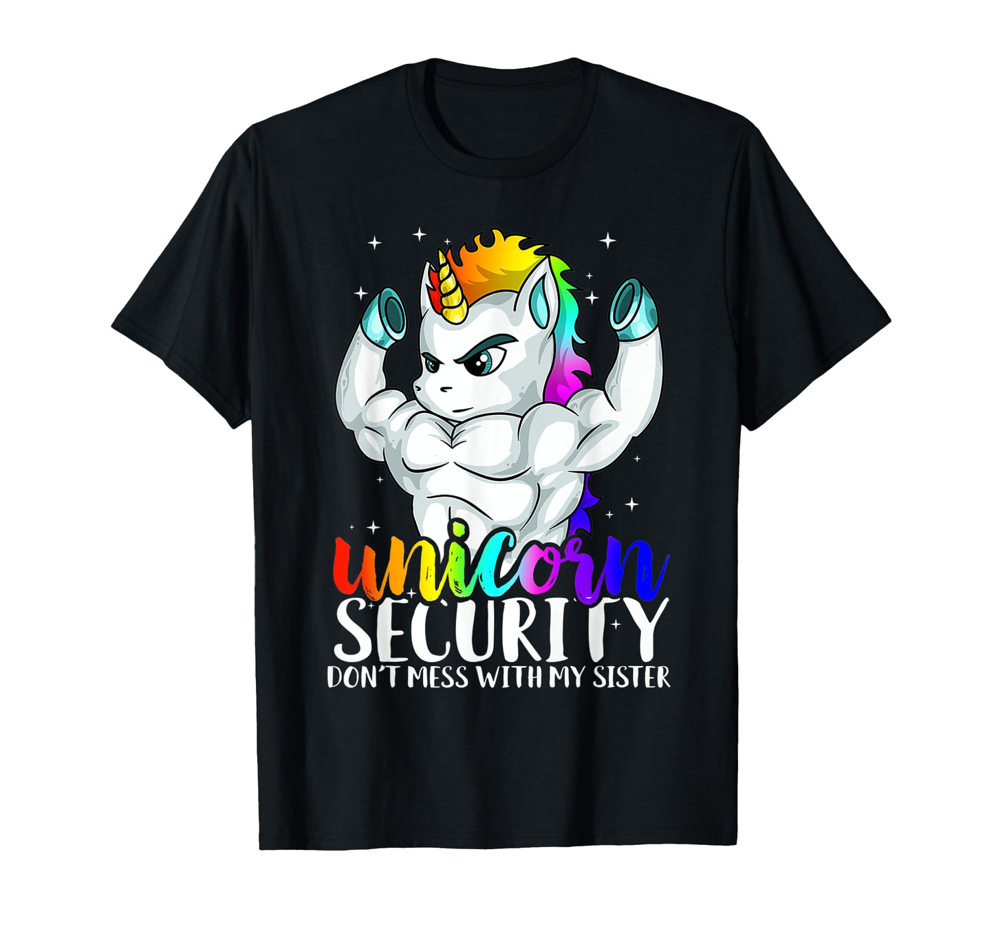 Unicorn Security Dont Mess With My Sister Funny Brother T-Shirt