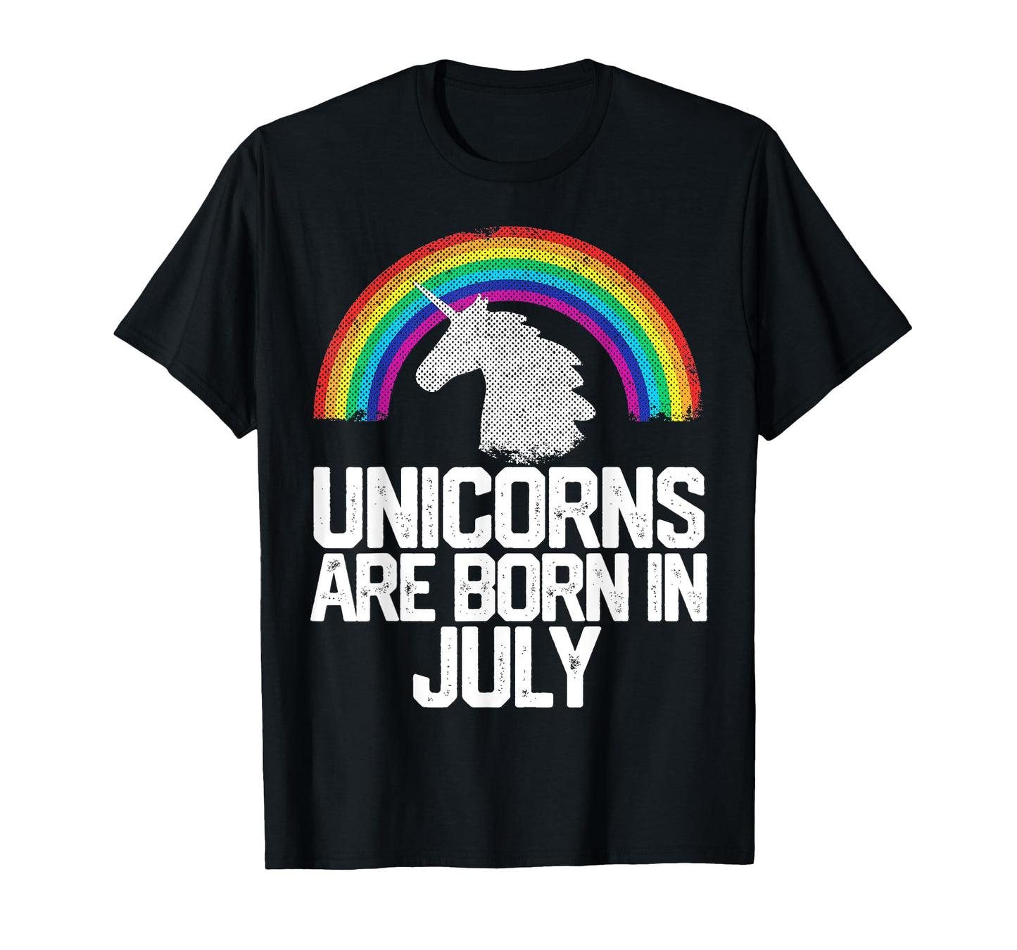 UNICORNS ARE BORN IN JULY Birthday Rainbow Girl Women Gift T-Shirt