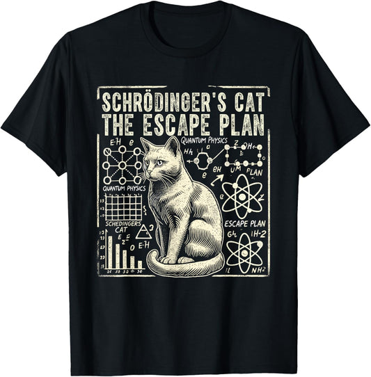 Schrodingers Cat Escape Plan, Funny Quantum Physics Science T-Shirt