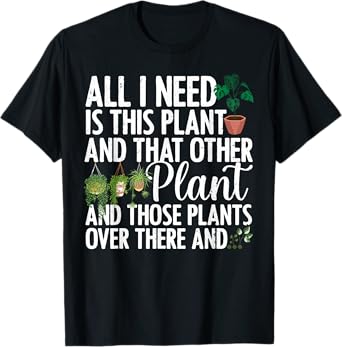 Funny Plant Art For Women Men Gardening Plant Lover Gardener T-Shirt