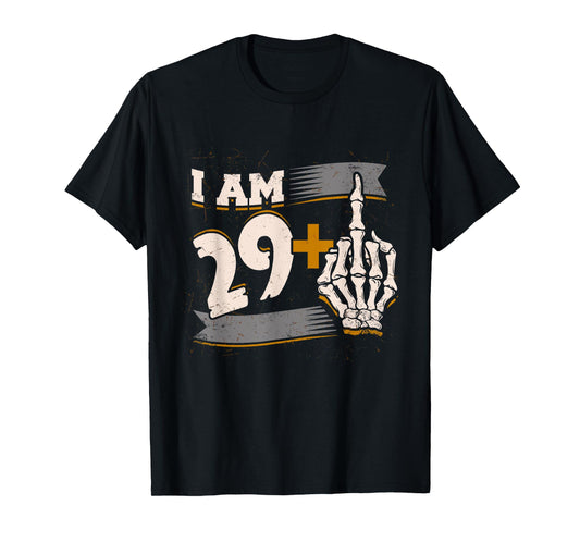 I Am 29 Plus Middle Finger Skeleton Bone 30th Birthday Shirt T-Shirt