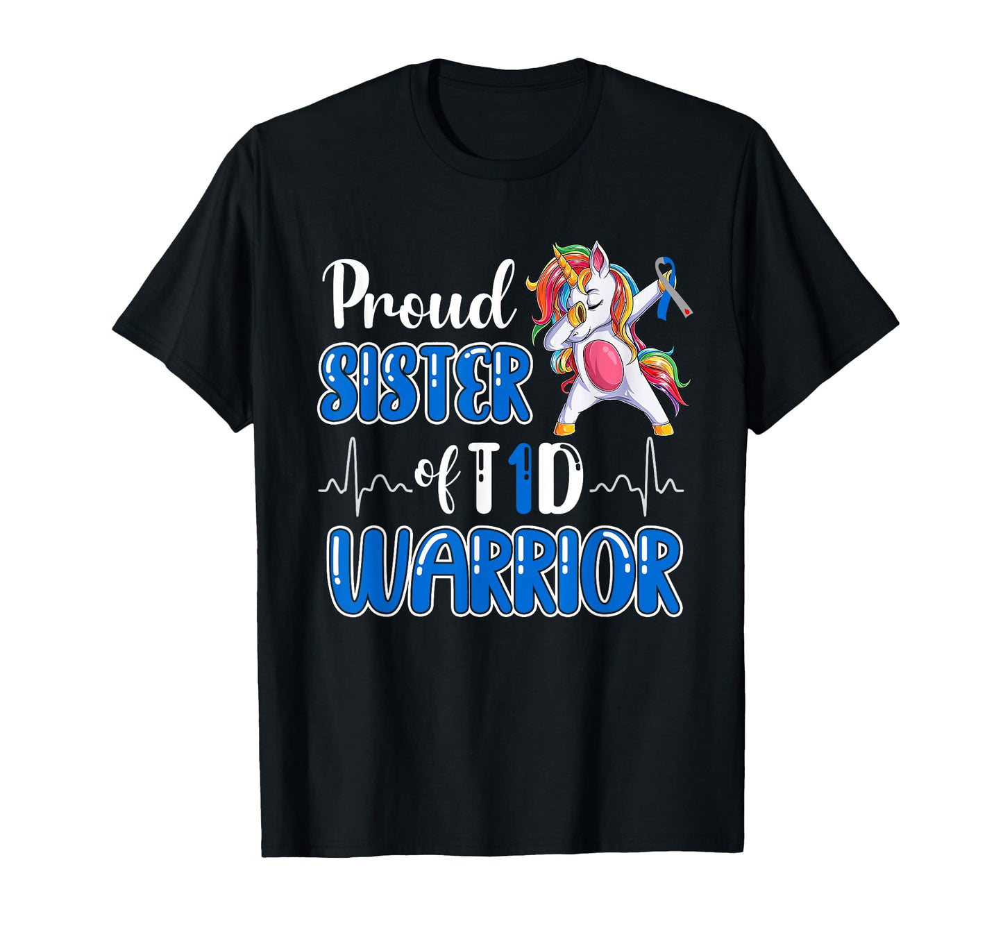 Type 1 Diabetes Shirt Proud Sister Of A T1D Warrior T-Shirt