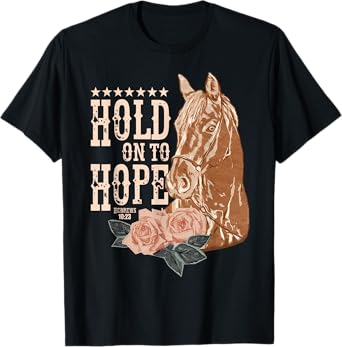 Hold On To Hope Horse T-Shirt