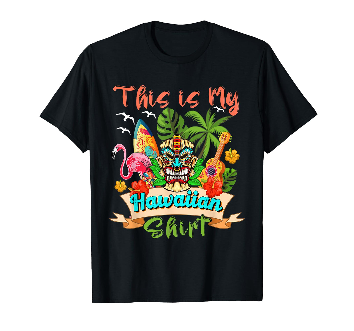 This Is My Hawaiian Shirt Floral Flamingo Summer Vacation T-Shirt