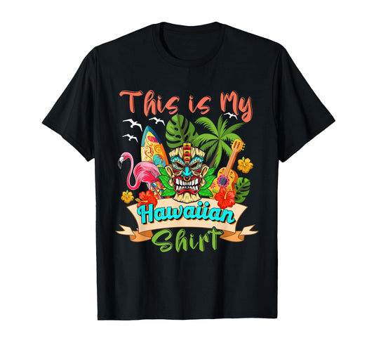 This Is My Hawaiian Shirt Floral Flamingo Summer Vacation T-Shirt