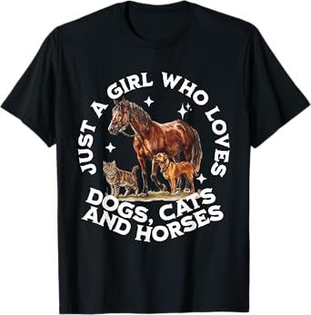 Just A Girl Who Loves Dogs, Cats, And Horses. Animal Lover T-Shirt