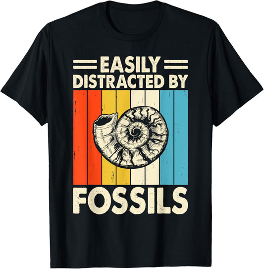 Easily Distracted by Fossils Funny Hunting Fossil T-Shirt