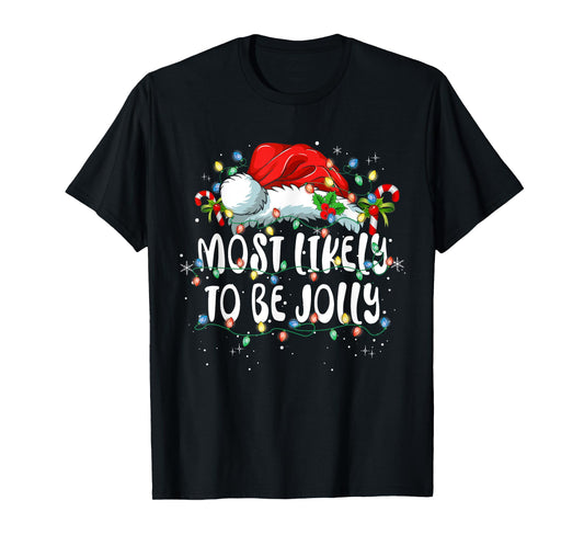 Most Likely To Be Jolly Funny Family Matching Christmas T-Shirt