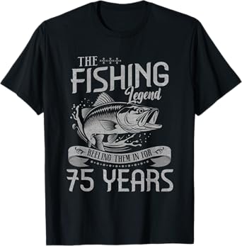 Fishing Legend 75 Years Old Gift Fisherman 75th Birthday Men T-Shirt