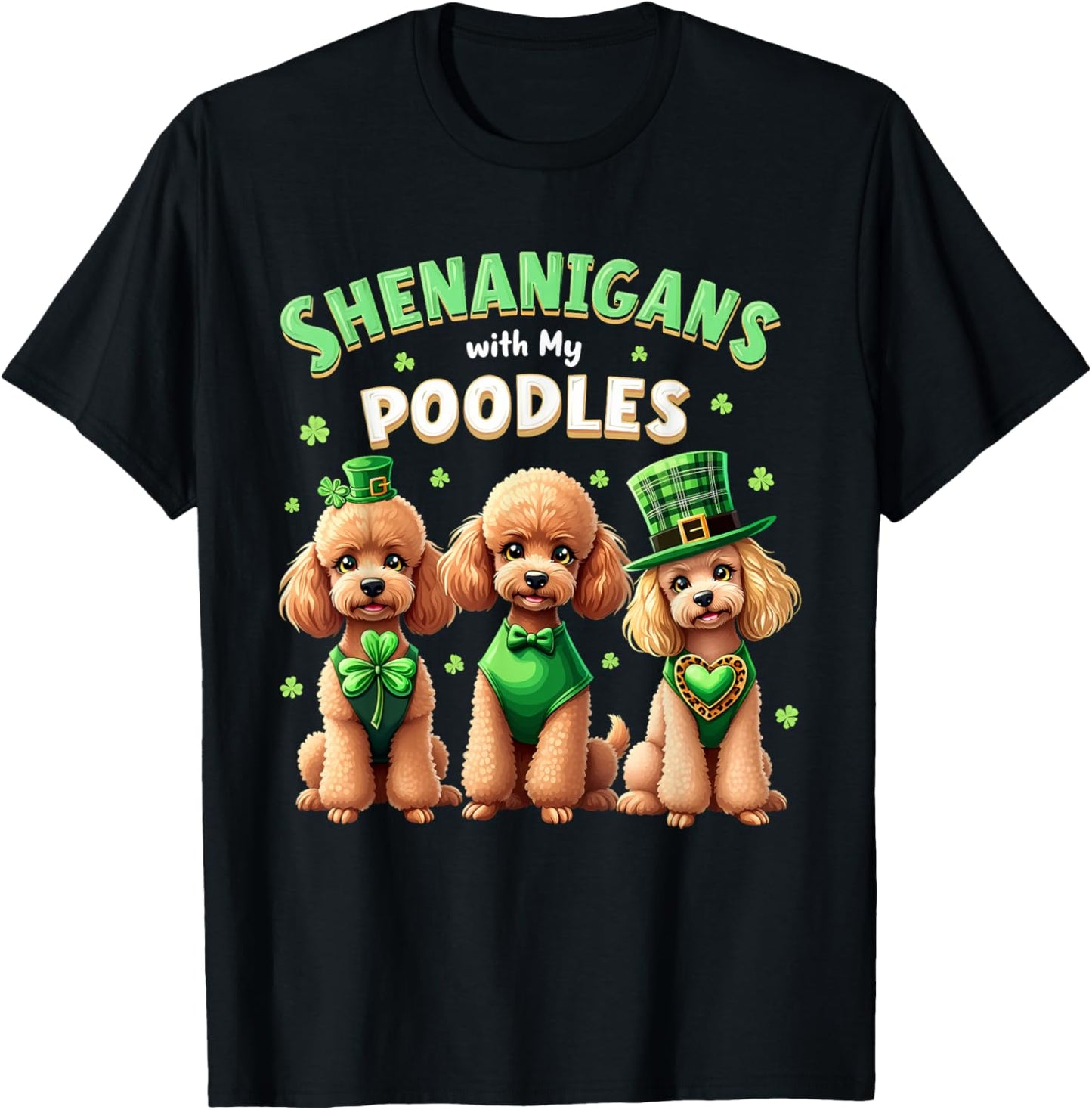 St Patrick's Day Irish Poodle Dogs Shenanigan Shamrock T-Shirt