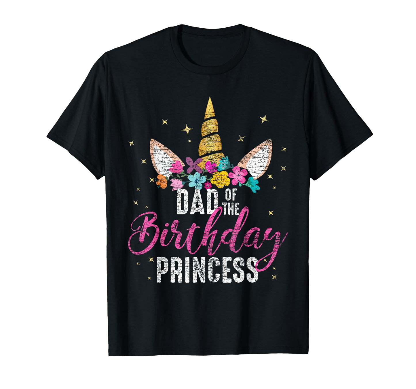 Dad Of The Birthday Princess Father Gifts Unicorn Birthday T-Shirt