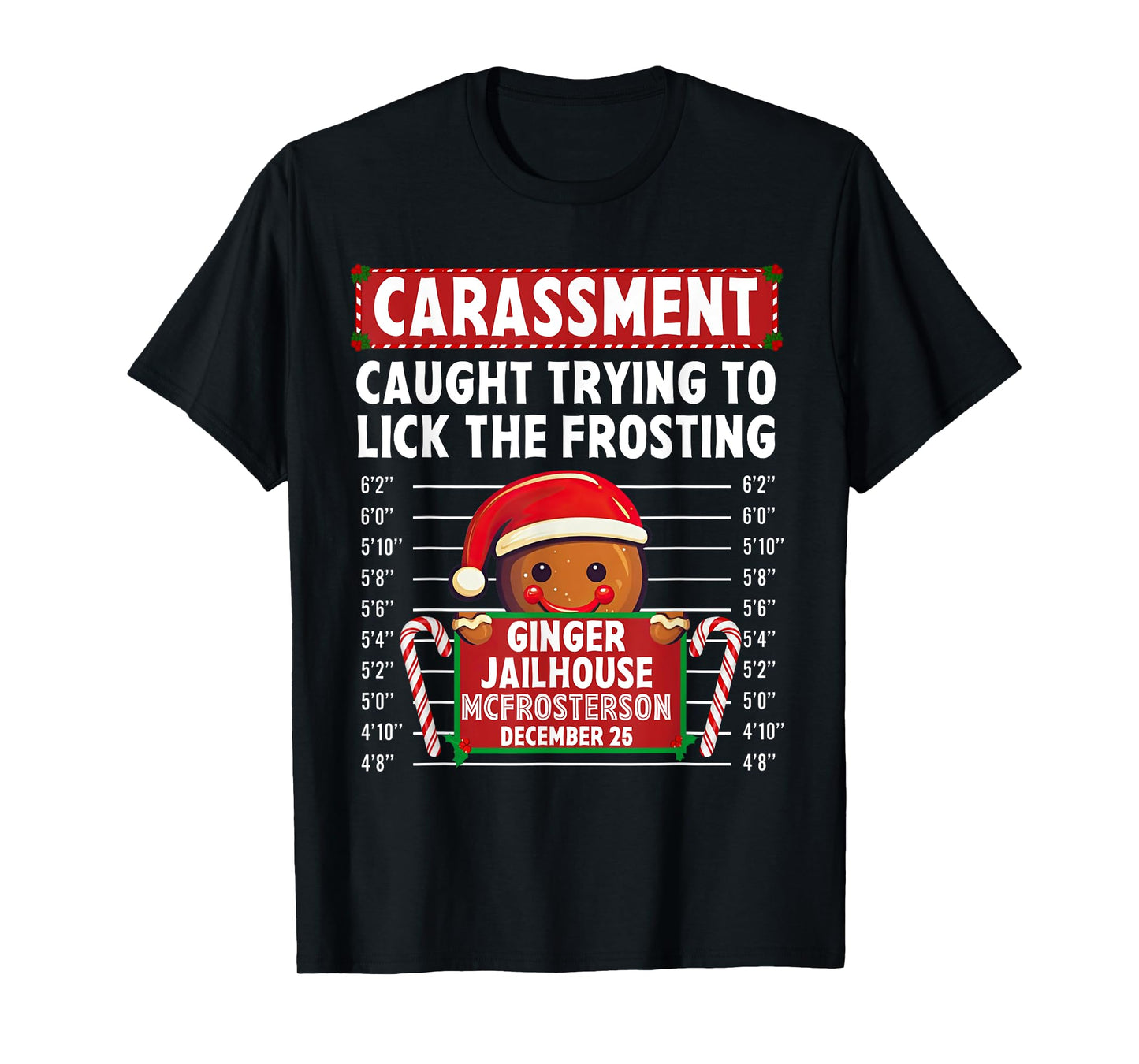 Carassment Ginger Jailhouse Christmas Gingerbread Holiday T-Shirt