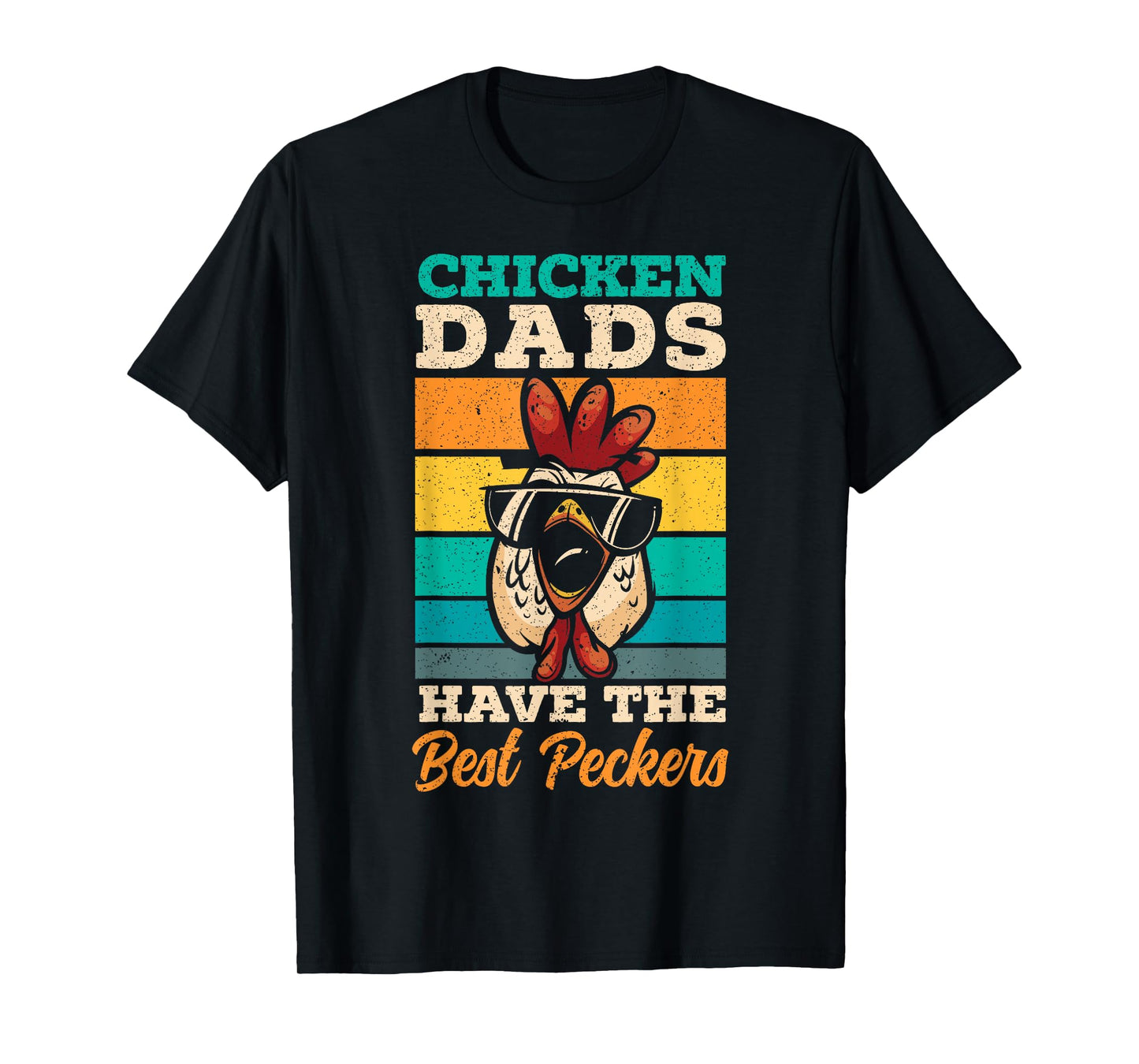 Chicken Dads Have The Best Peckers Farmer Dad Father's Day T-Shirt