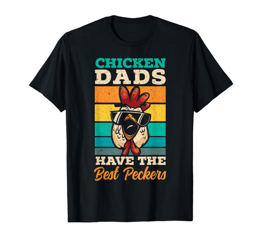 Chicken Dads Have The Best Peckers Farmer Dad Father's Day T-Shirt