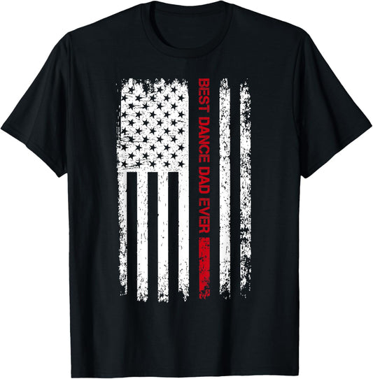 Best Dance Dad Ever American Flag Dancer Dad Fathers Day Men T-Shirt