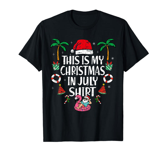 This Is My Christmas In July Shirt Men Women Kids Santa Xmas T-Shirt