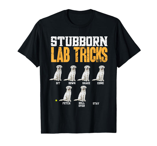 White Labrador Retriever Stubborn Lab Tricks T-Shirt