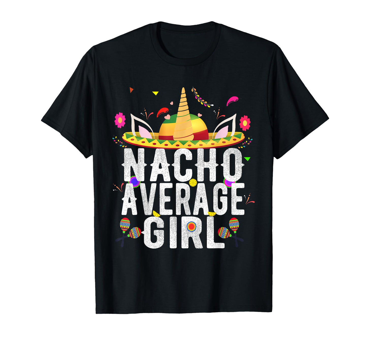 Nacho Average Girl Unicorn Mexican Sombrero 5th Of May T-Shirt