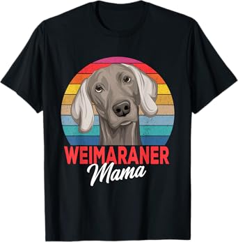 Weimaraner Mama Dog Mom Funny Women T-Shirt