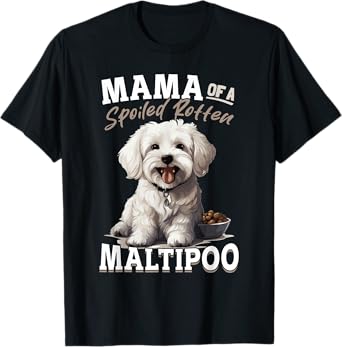 Maltipoo Dog Breed Pet Mama of a Spoiled Rotten Maltipoo Men Women Kids T-Shirt
