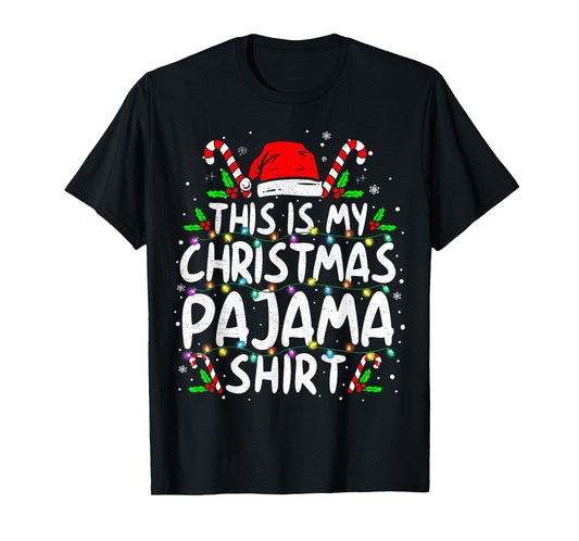 This Is My Christmas Pajama Shirt Funny Xmas PJs Men Women T-Shirt