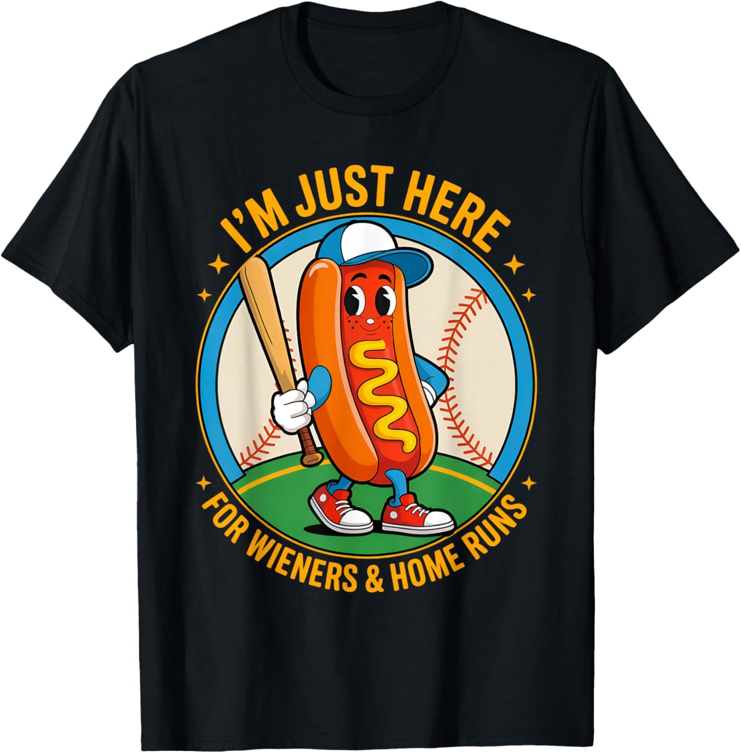 4th of July Hot- Dog I’m Just Here For wieners and home runs T-Shirt