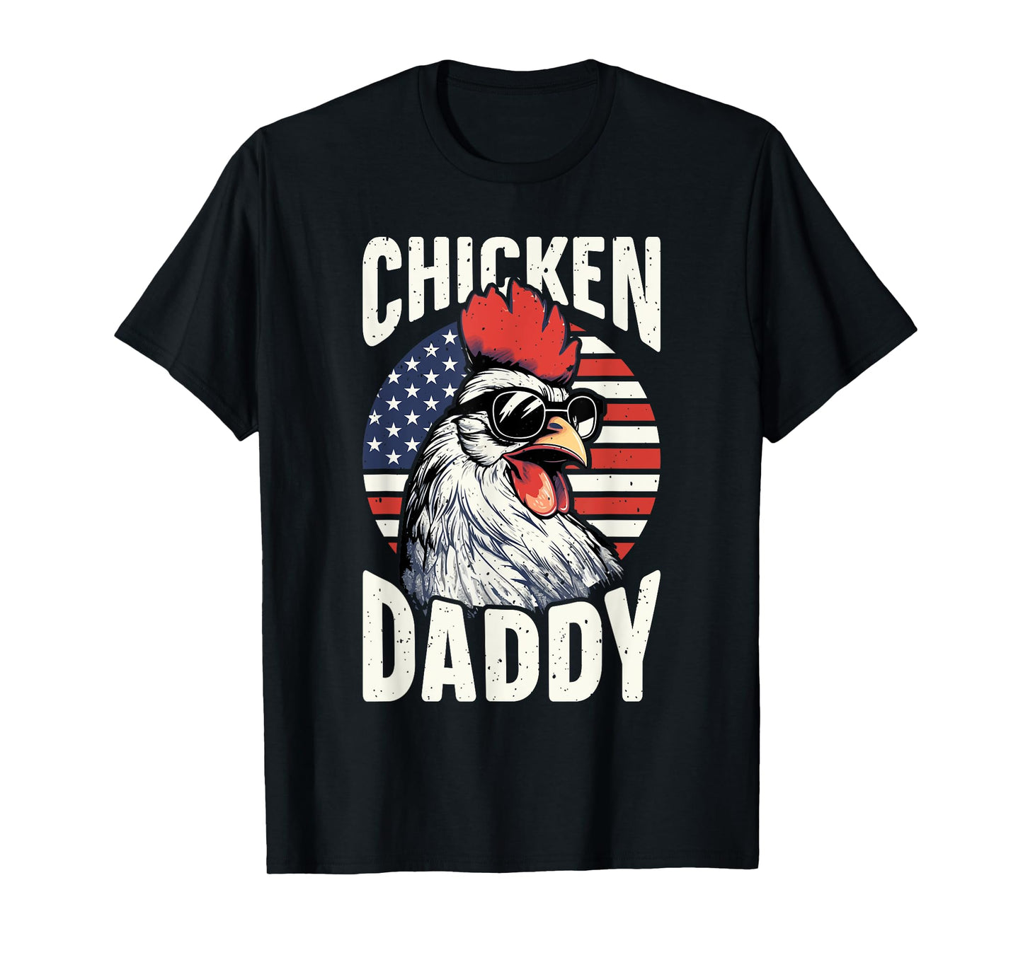 Patriotic Chicken Daddy - Chicken coop American rooster T-Shirt