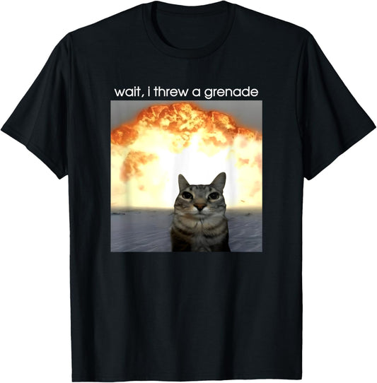 Wait, I Threw A Grenade Silly Staring Cat Meme T-Shirt
