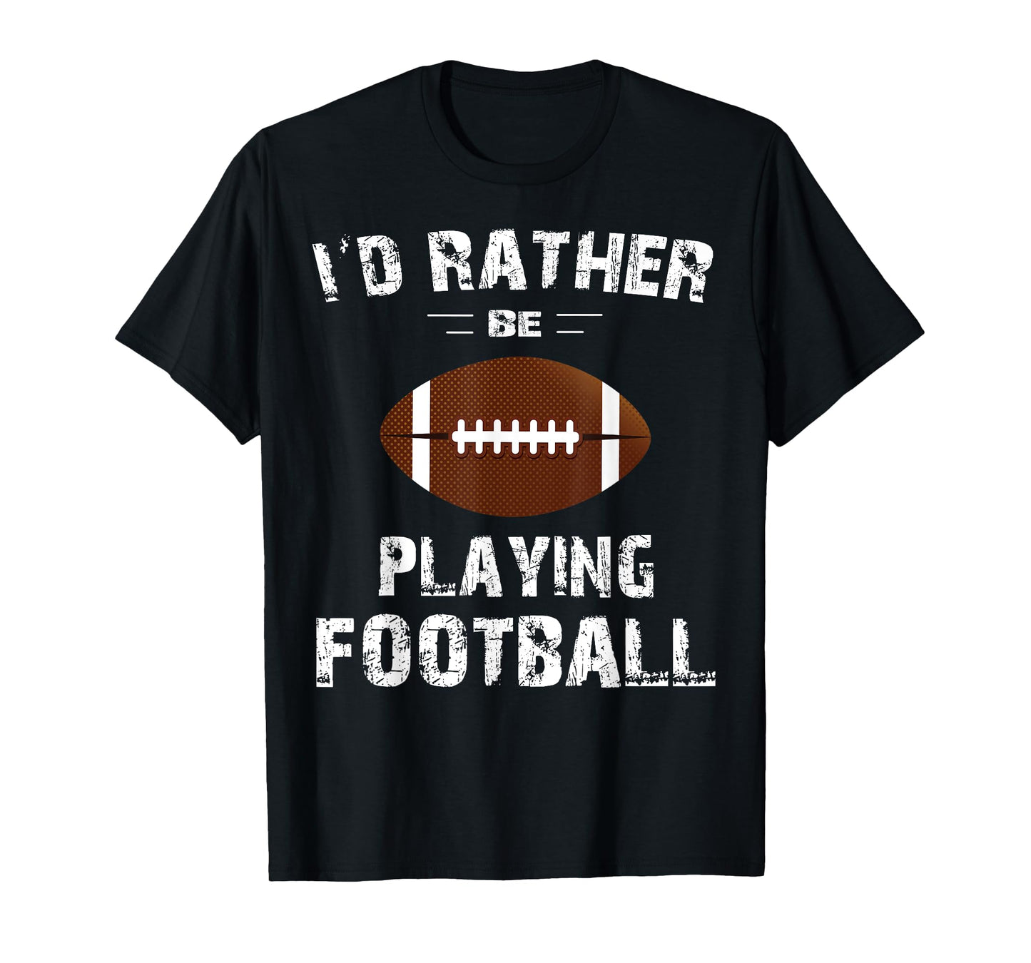 I'd Rather Be Playing Football Shirt Men, Boys, Kids T-Shirt