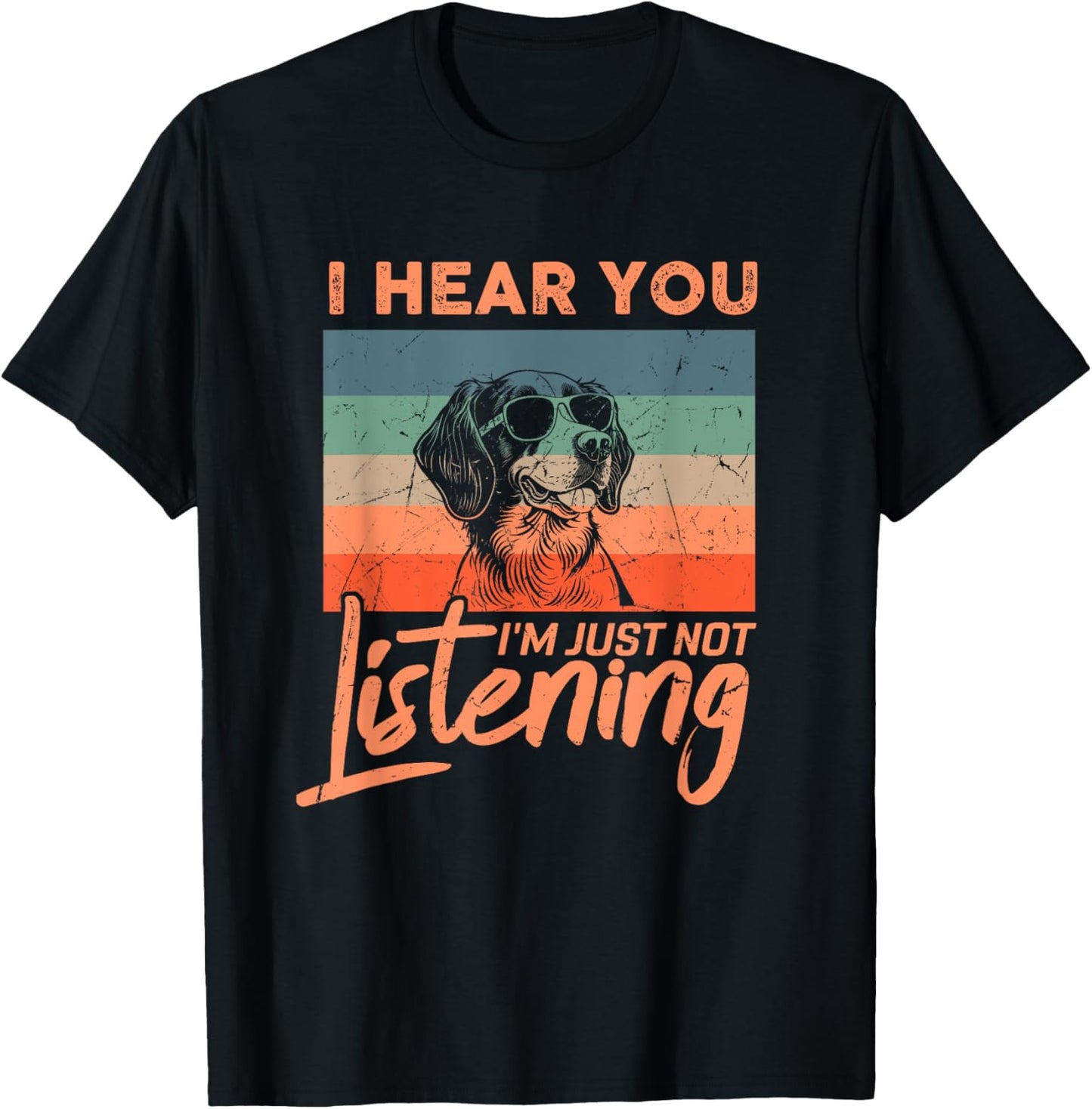 I Hear You I'm Just Not Listening Funny Brittany Dog Lover T-Shirt