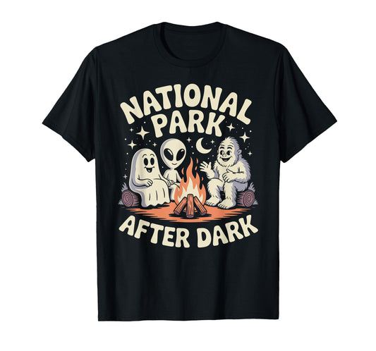 National Park After Dark Camping Alien Bigfoot Ghost T-Shirt