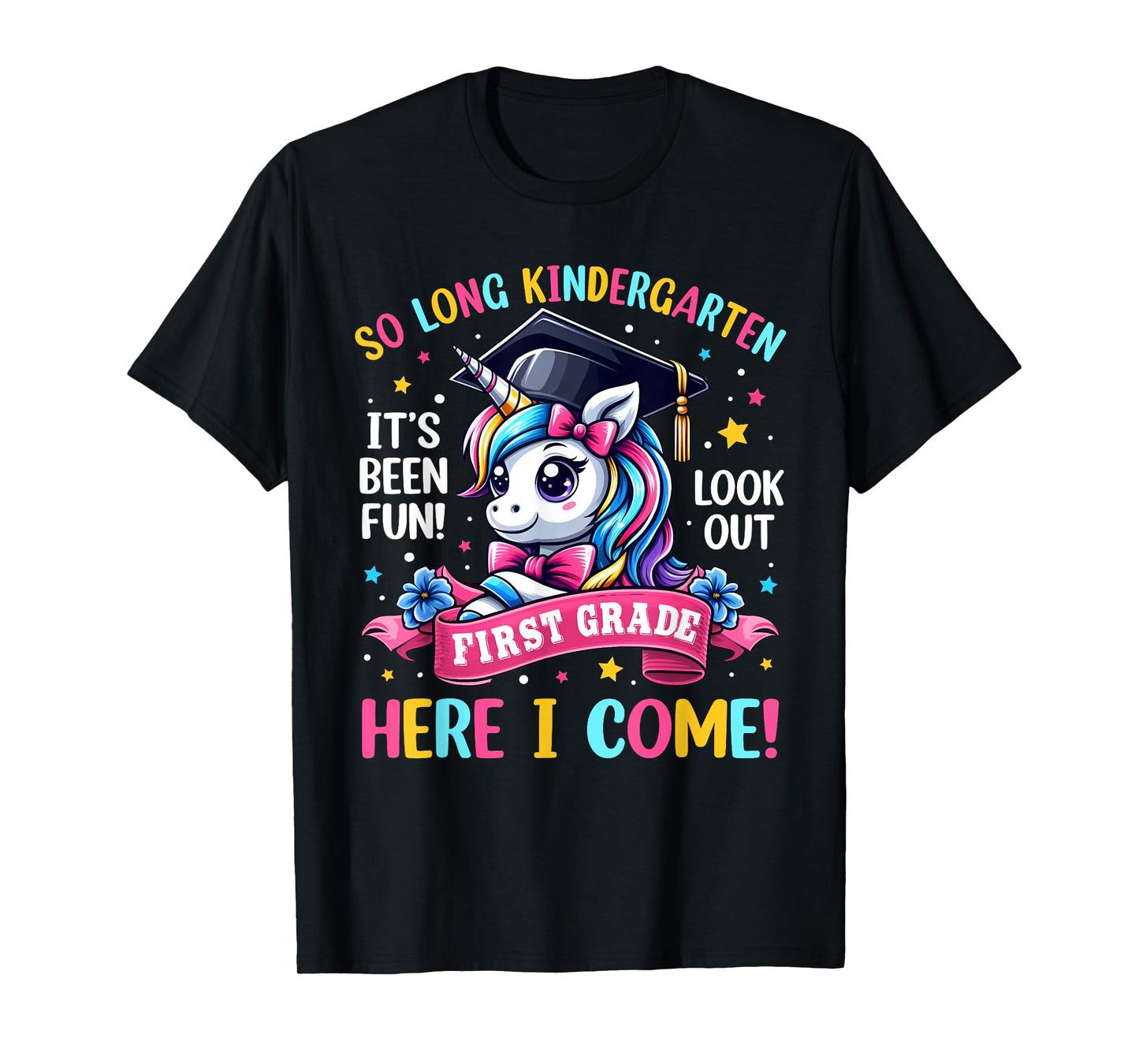 Kindergarten Look Out First Grade Here I Come Unicorn Girls T-Shirt