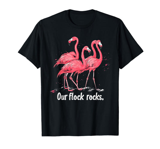 Our Flock Rocks Flamingo Funny Flamingos T-Shirt