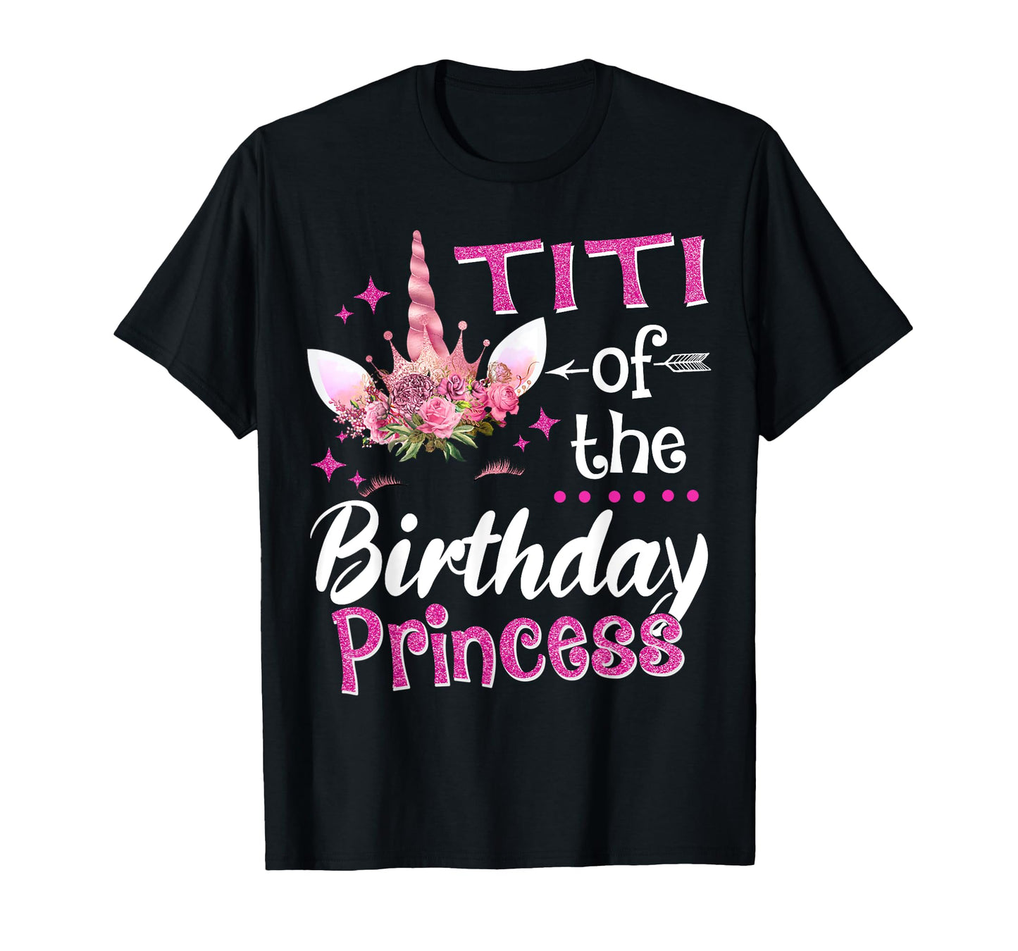 Titi Of The Birthday Princess Unicorn Flower T-Shirt