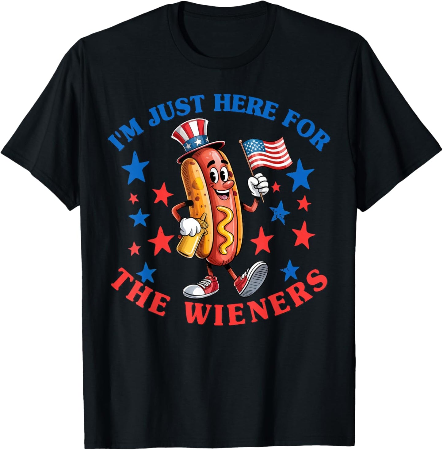 Funny Hot-Dog I'm Just Here For The Wieners 4Th Of July T-Shirt