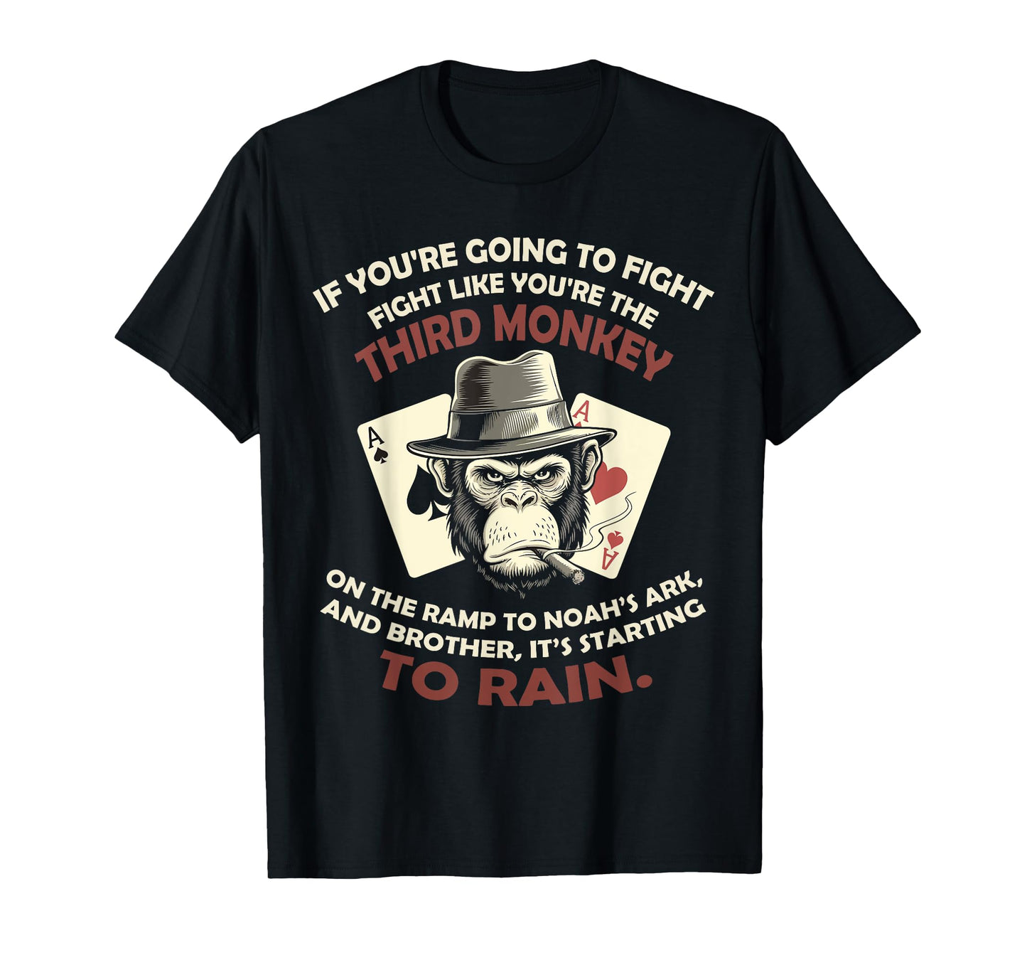 If You're Going To Fight Fight Like You're - Third Monkey T-Shirt