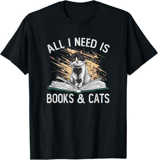 Reading All I Need is Books & Cats T-Shirt