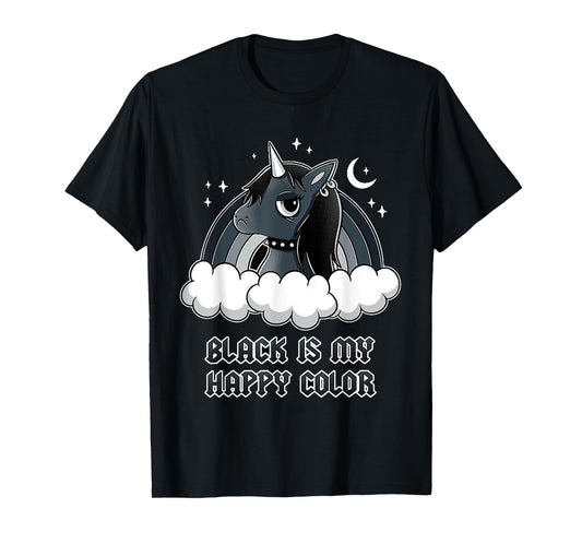 Unicorn Gothic Black is my happy color T-Shirt