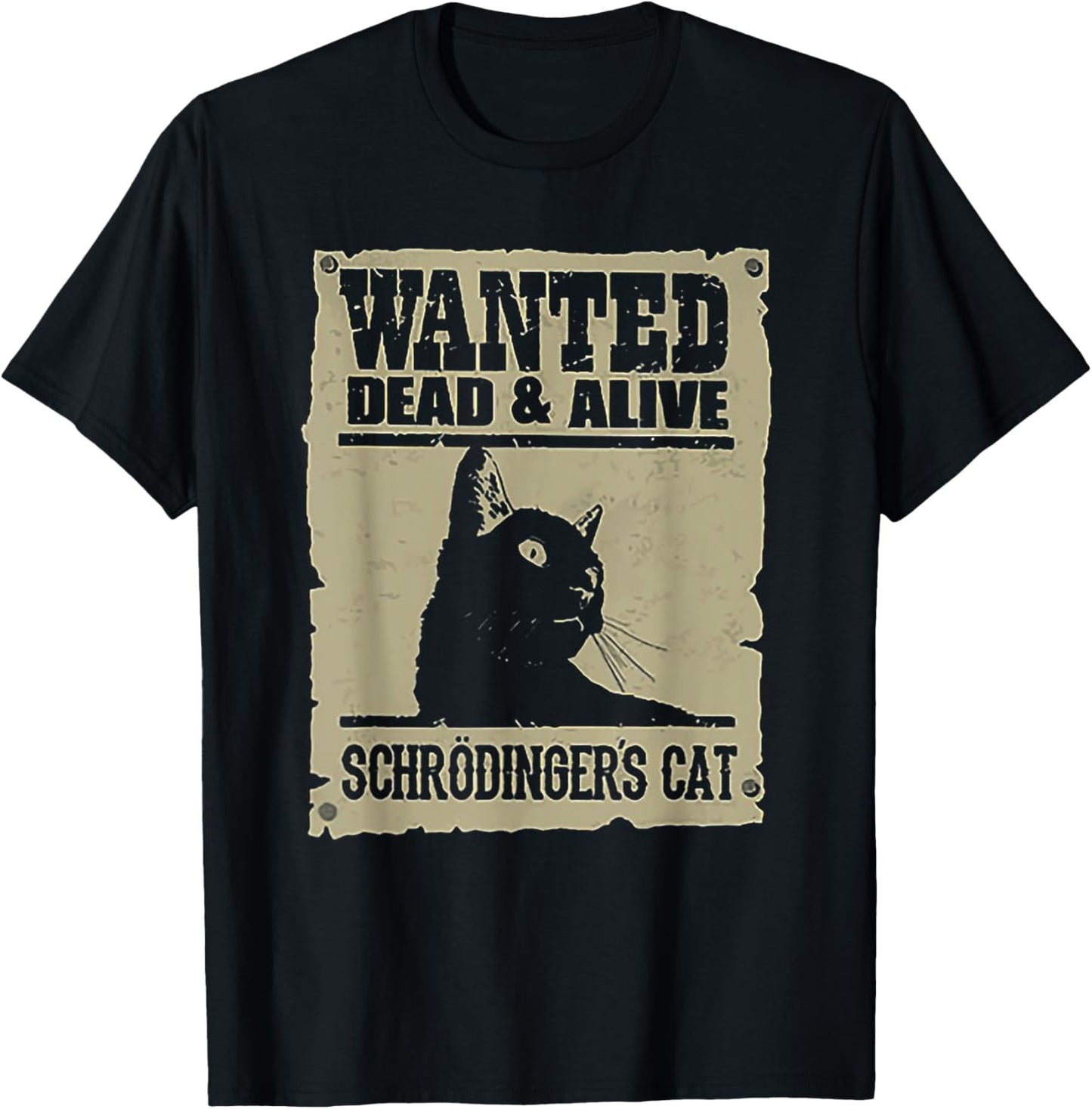 Wanted Dead and Alive Schrodinger's Cat T-Shirt