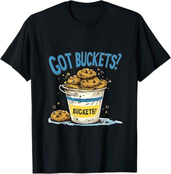 Got Buckets Chocolate Chip Cookies State Fair Minnesota MN T-Shirt