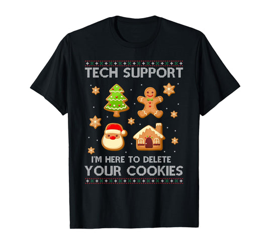 Christmas Tech Support Here To Delete Cookies Ugly Sweater T-Shirt