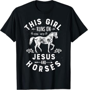 This Girl Runs On Jesus And Horses Horse Riding Equestrian T-Shirt