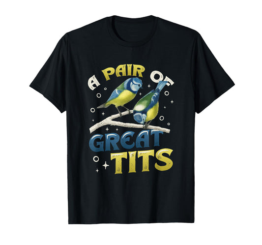 A Pair Of Great Tits Funny Bird Watcher T-Shirt