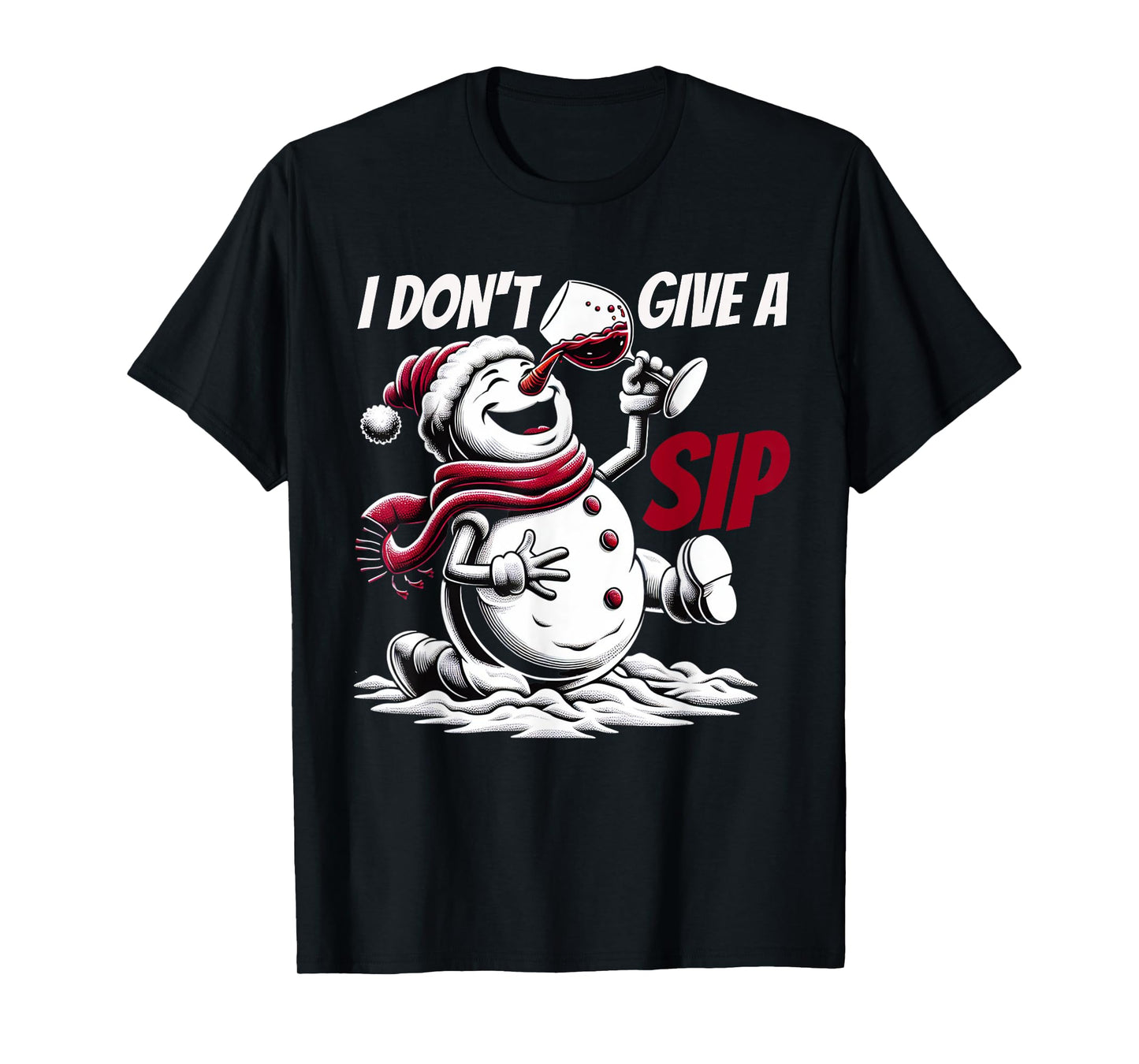 Christmas I Don't Give A Sip Funny Winter Xmas Snowman Wine T-Shirt