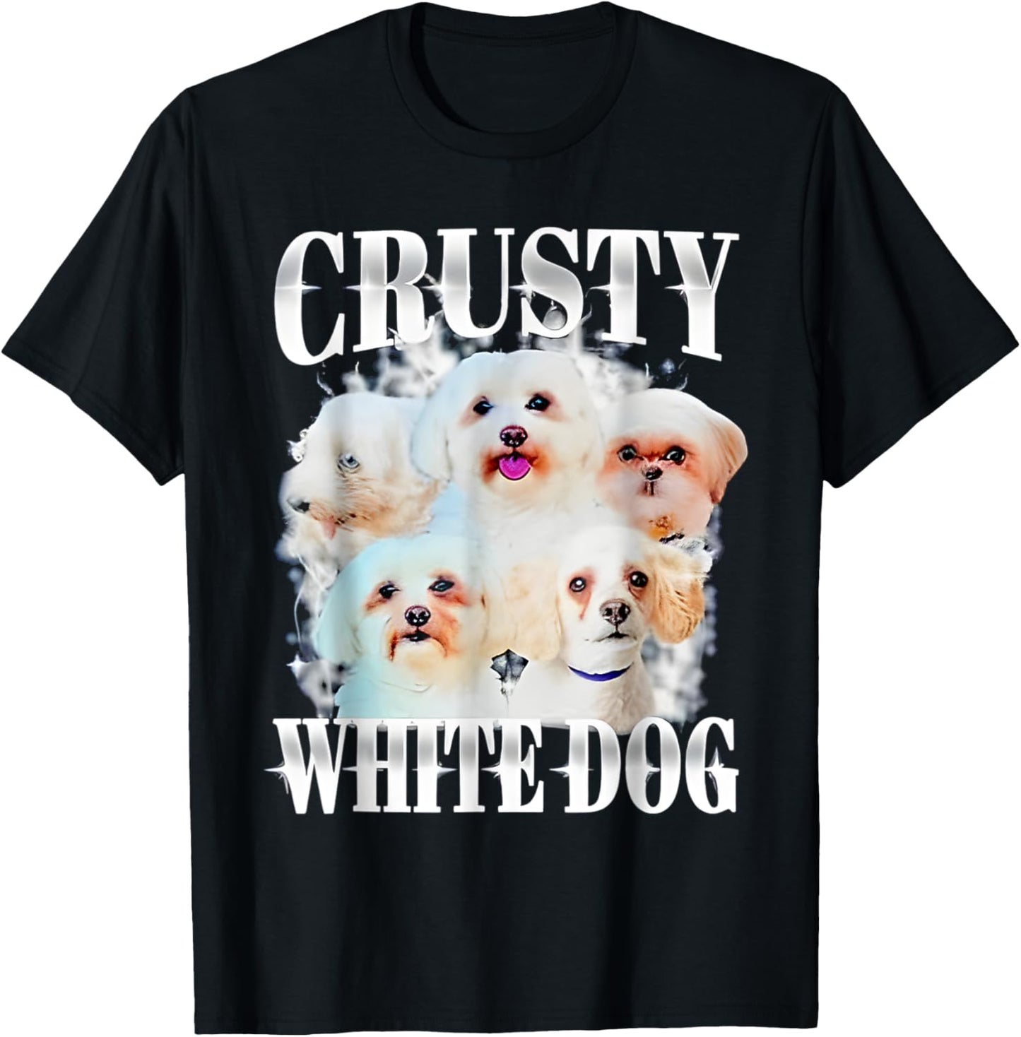 Crusty White Dog Funny For Men Women T-Shirt