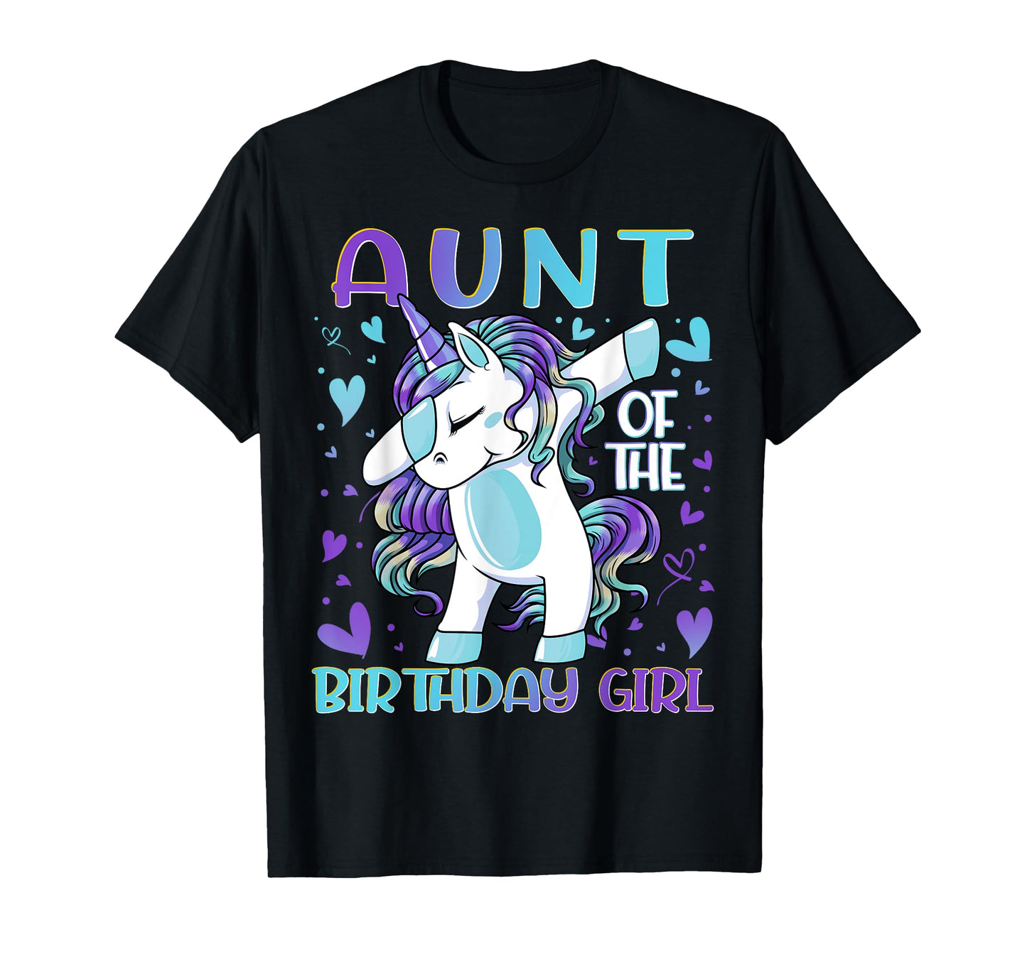 Aunt of the Birthday Girl Dabbing Unicorn Aunt Women Gifts T-Shirt