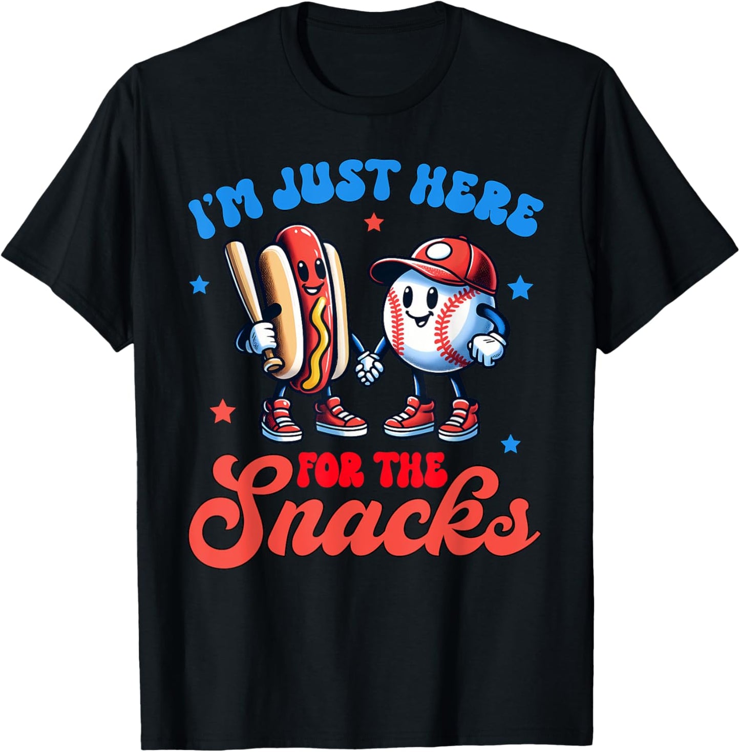 4th Of July Hot Dog I'm Just Here For The Snacks Baseball T-Shirt